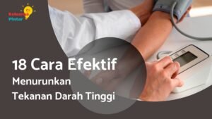 Read more about the article 18 Cara Efektif untuk Menurunkan Tekanan Darah Tinggi