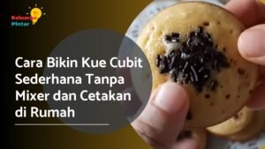 Read more about the article Cara Bikin Kue Cubit Sederhana Tanpa Mixer dan Cetakan di Rumah