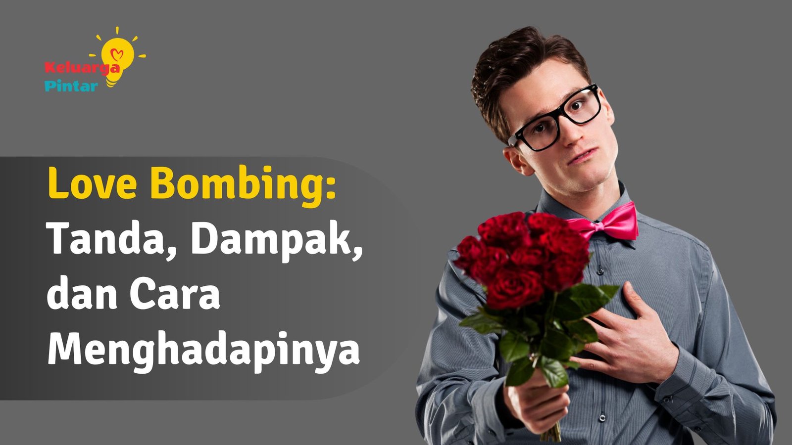 You are currently viewing Love Bombing: Tanda, Dampak, dan Cara Menghadapinya
