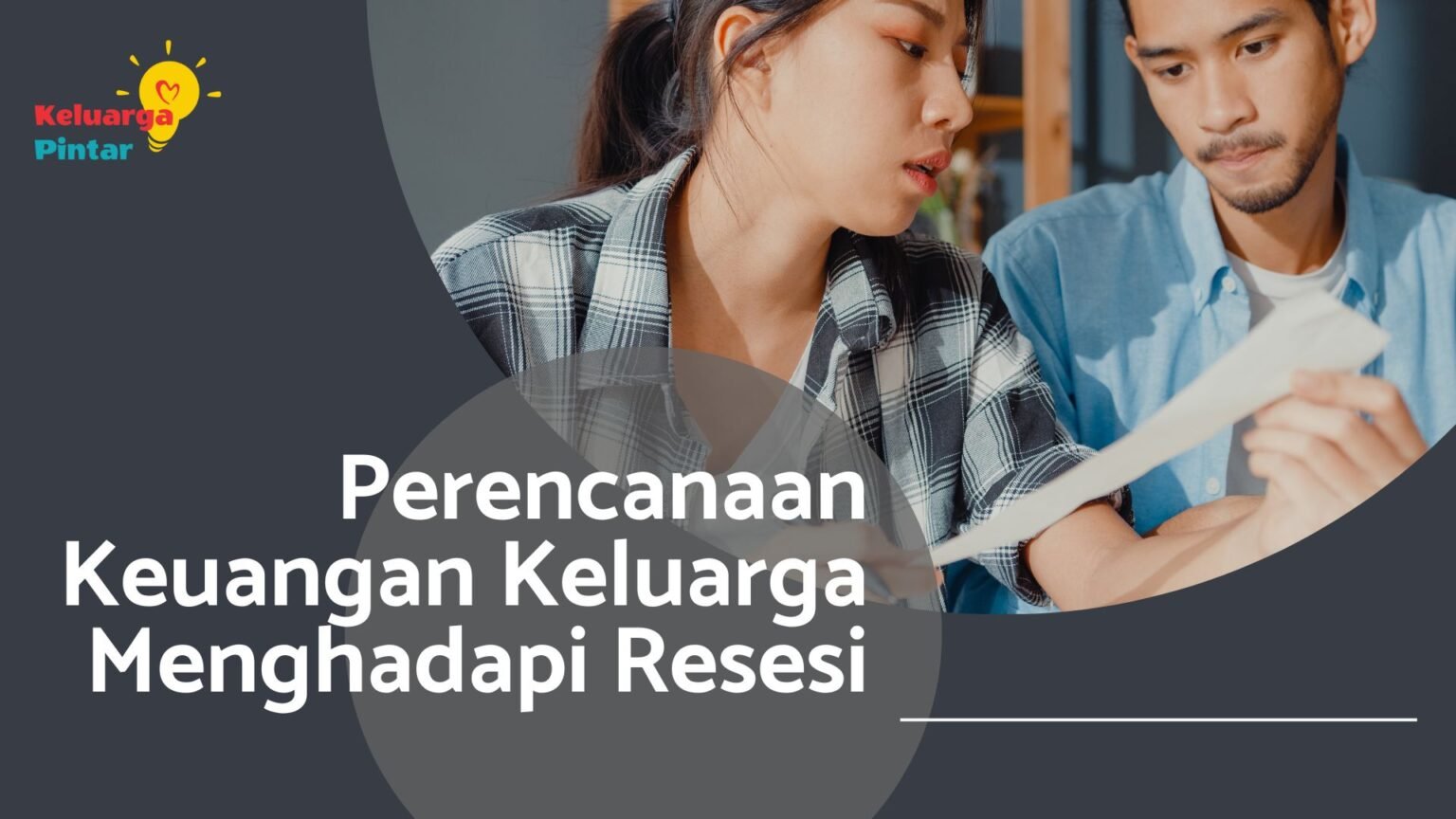 Perencanaan Keuangan Keluarga Menghadapi Resesi - Keluarga Pintar Indonesia