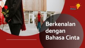 Read more about the article Berkenalan dengan Bahasa Cinta: Arti Penting Kata, Waktu, dan Hadiah dalam Cinta