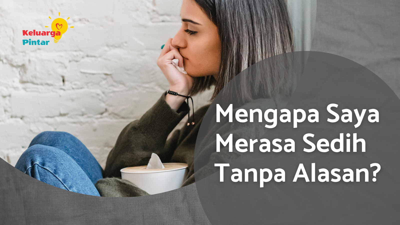 You are currently viewing Mengapa Saya Merasa Sedih Tanpa Alasan?