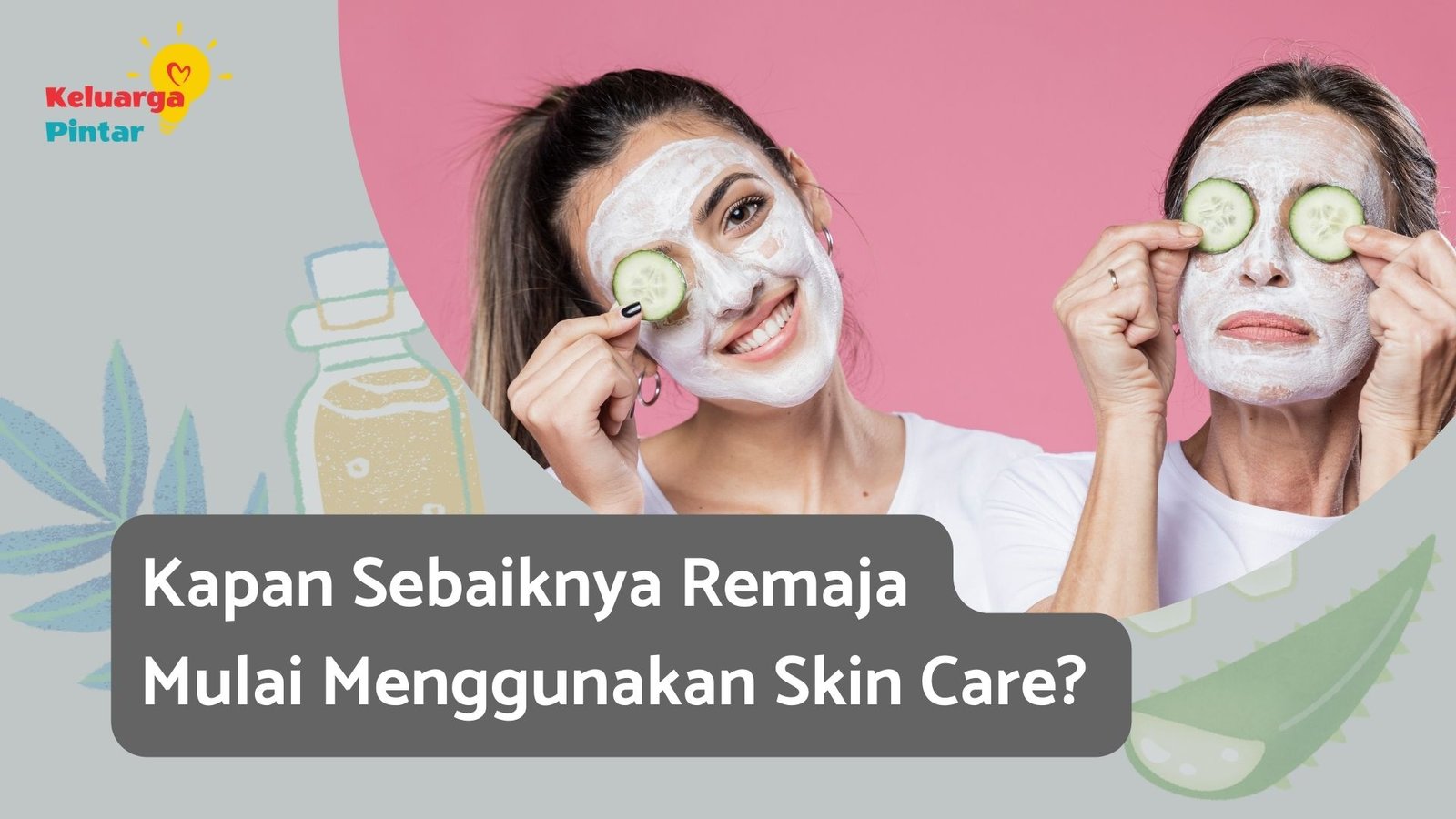 Read more about the article Kapan Sebaiknya Remaja Mulai Menggunakan Skin Care? 