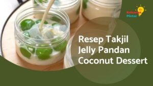 Read more about the article Takjil Jelly Pandan Coconut Dessert. Manis, Gurih. Disajikan Dingin, Terbayang Segarnya!